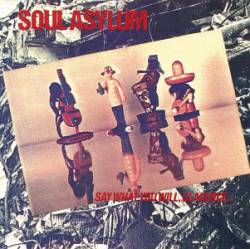 Soul Asylum : Say What You Will, Clarence...Karl Sold the Truck